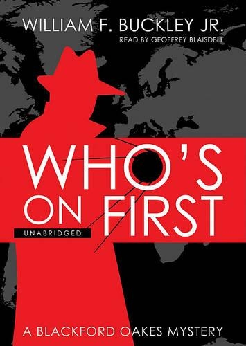 Who's on First: A Blackford Oakes Mystery(3 Blackford Oakes Mysteries)