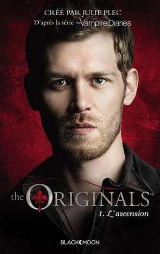 The Originals - Tome 1 - L'Ascension