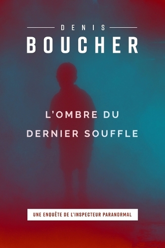 L'ombre du dernier souffle
