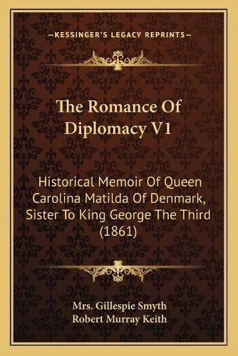 The Romance Of Diplomacy V1