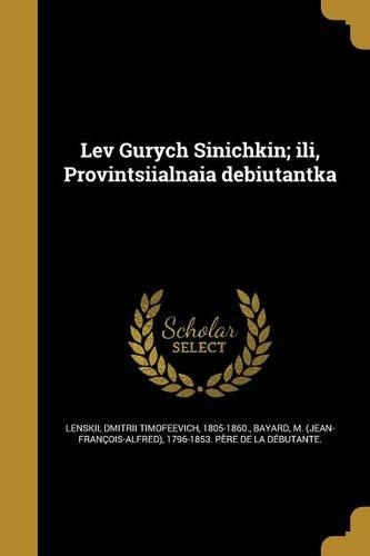 Lev Gurych Sinichkin; Ili, Provintsiialnaia Debiutantka