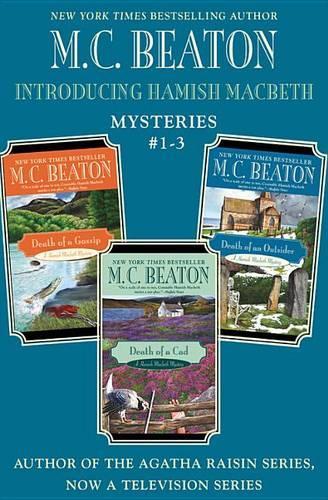 Introducing Hamish Macbeth: Mysteries #1-3: Death of a Gossip, Death of a CAD, and Death of an Outsider Omnibus