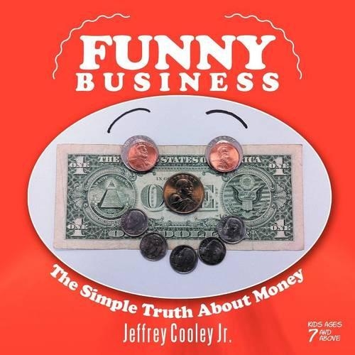 Funny Business: The Simple Truth About Money