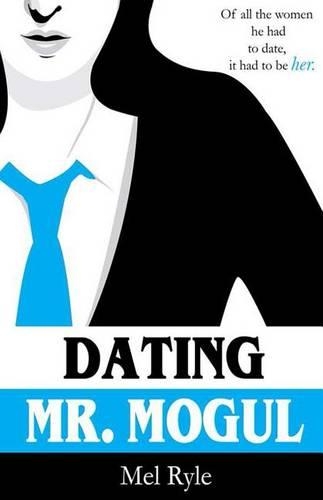 Dating Mr. Mogul