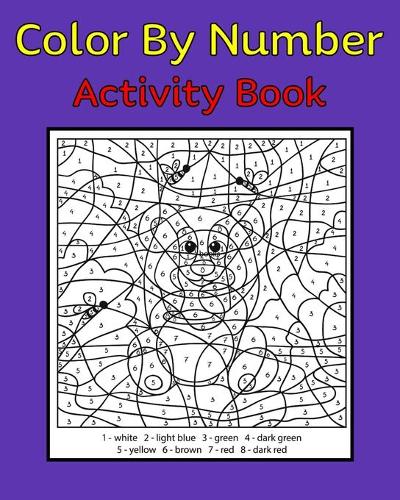 Color By Number Activity Book: 50 Unique Color By Number Design for drawing and coloring Stress Relieving Designs for Adults Relaxation Creative haven color by number Books