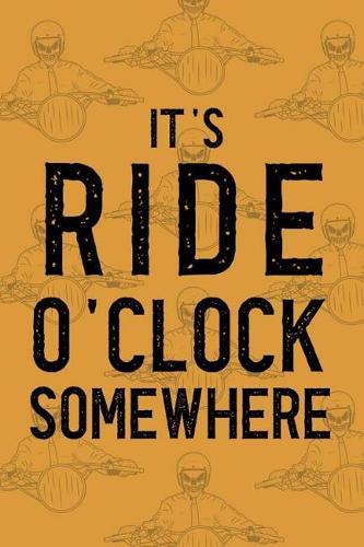 It's Ride O'Clock Somewhere