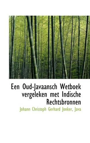 Een Oud-Javaansch Wetboek Vergeleken Met Indische Rechtsbronnen