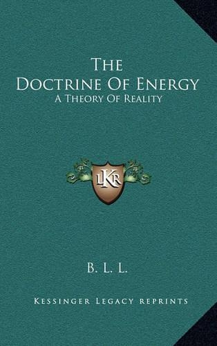 The Doctrine of Energy: A Theory of Reality