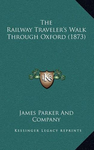 The Railway Traveler's Walk Through Oxford (1873)
