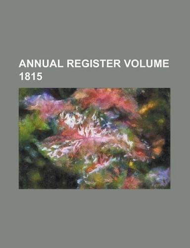 Annual Register Volume 1815