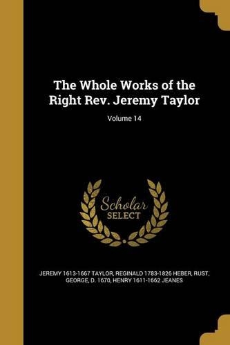 The Whole Works of the Right Rev. Jeremy Taylor; Volume 14