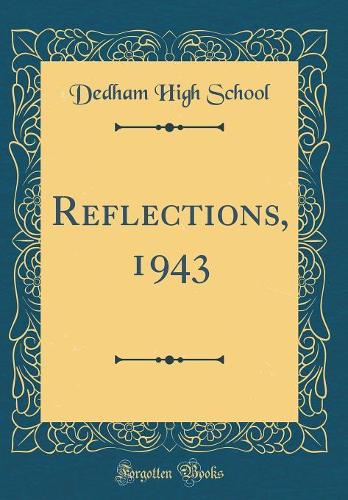 Reflections, 1943 (Classic Reprint)