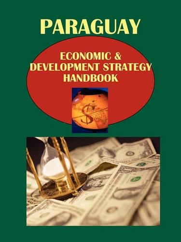 Paraguay Economic & Development Strategy Handbook