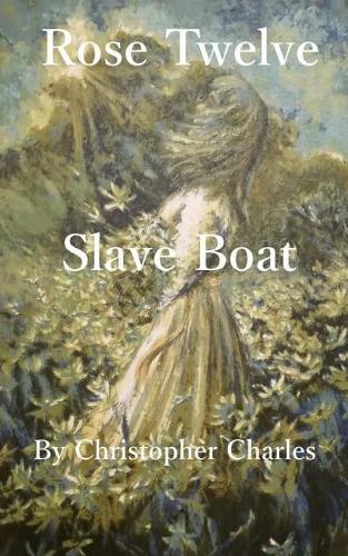 Rose Twelve: Slave Boat(12 Rose)