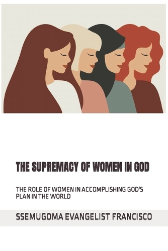 The Supremacy of Women in God