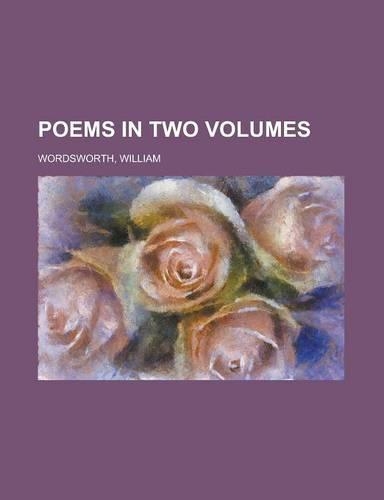 Poems in Two Volumes, Volume 1
