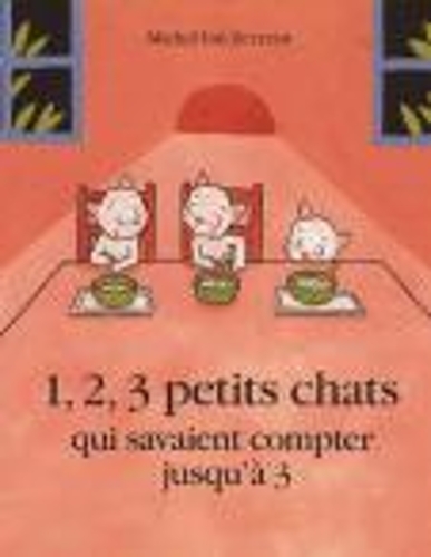 1, 2, 3 petits chats qui savait compter jusqu'a 3