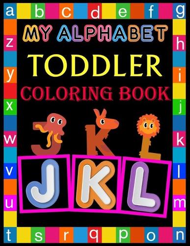 My Alphabet Toddler Coloring Book