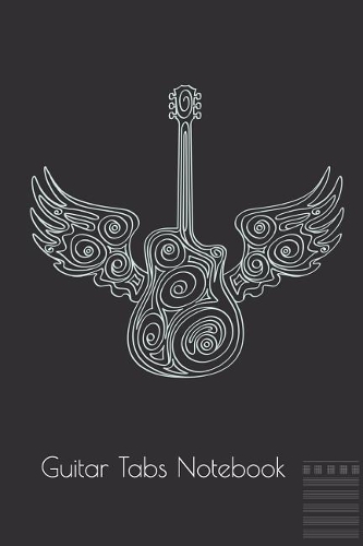 Guitar Tabs Notebook: Wings Guitar Blank Guitar Tab Journal Notebook 120 Page 6 X 9