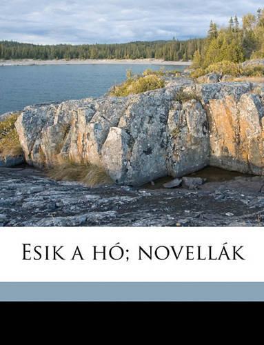 Esik a Ho; Novellak
