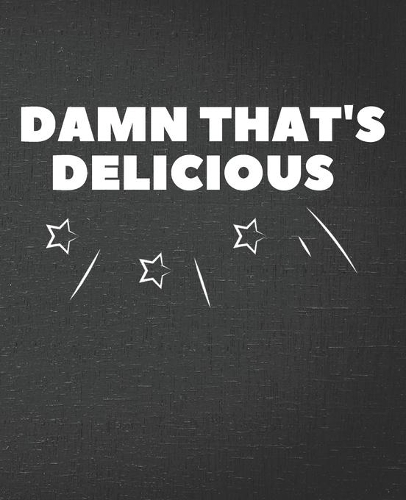Damn That's Delicious