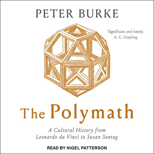 The Polymath: A Cultural History from Leonardo da Vinci to Susan Sontag
