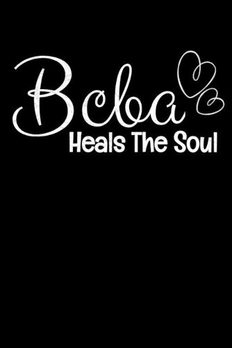 Bcba Heals The Soul