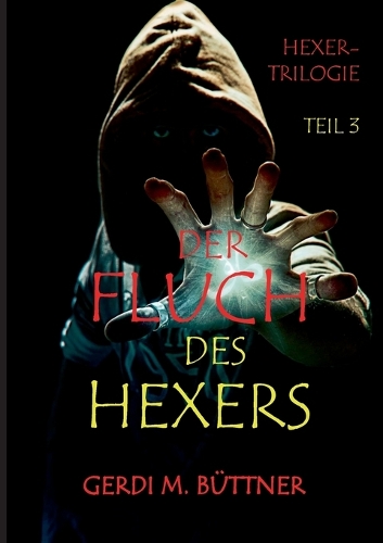 Der Fluch des Hexers: Hexer-Trilogie / Teil 3