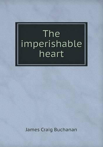 The imperishable heart