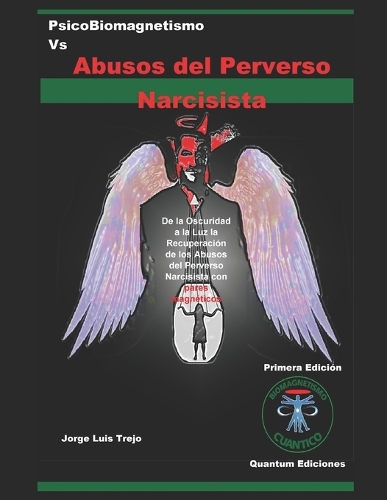 PsicoBiomagnetismo Vs Abusos del Perverso Narcisista