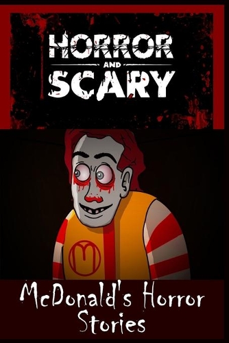 McDonald's Horror Stories