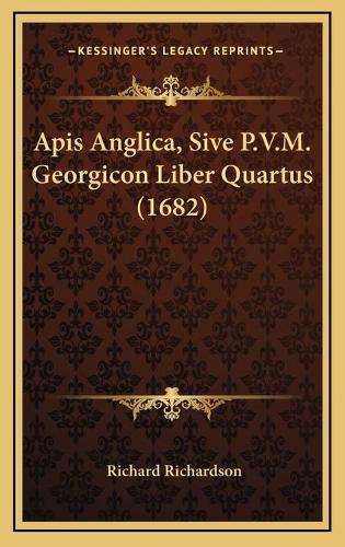 Apis Anglica, Sive P.V.M. Georgicon Liber Quartus (1682)