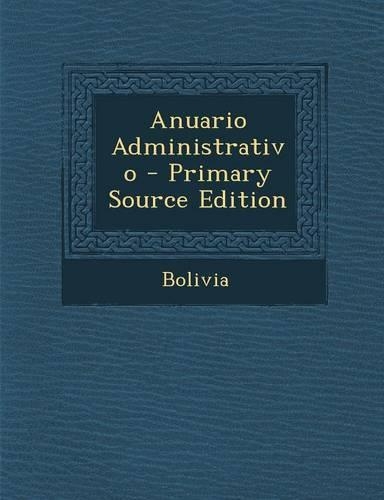 Anuario Administrativo - Primary Source Edition