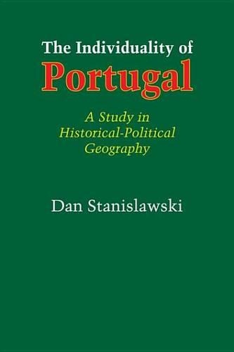 The Individuality of Portugal: A Study in Historical-Political Geography
