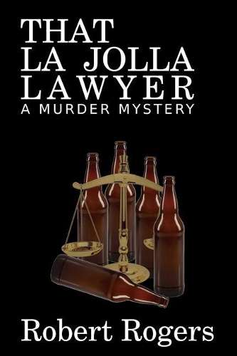 That La Jolla Lawyer: A La Jolla Murder Mystery