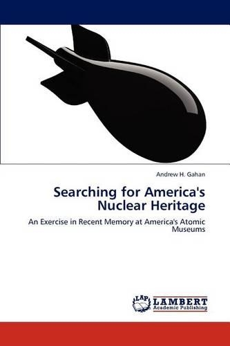 Searching for America's Nuclear Heritage