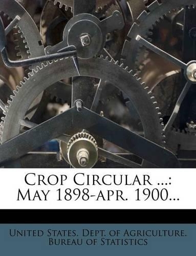 Crop Circular ...: May 1898-Apr. 1900...
