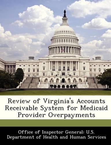Review of Virginia's Accounts Receivable System for Medicaid Provider Overpayments