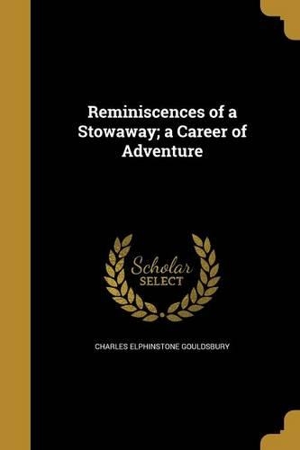 Reminiscences of a Stowaway; a Career of Adventure