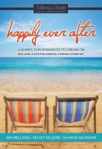 Happily Ever After: Real Love, a Love for Larkspur, Forever a Starry Sky(Falling In Love Contemporary)