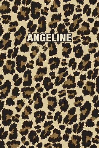 Angeline: Personalized Notebook - Leopard Print Notebook (Animal Pattern). Blank College Ruled (Lined) Journal for Notes, Journaling, Diary Writing. Wildlife 