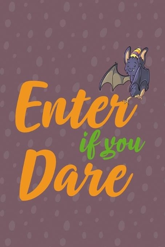 Enter If You Dare
