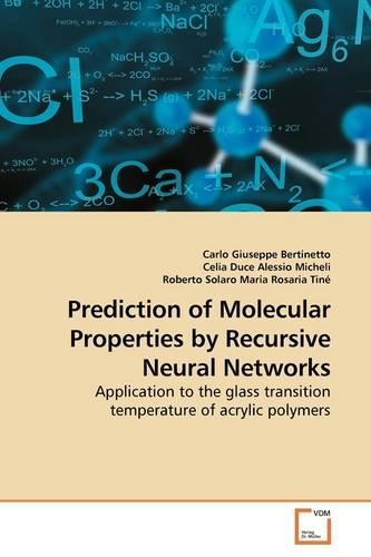 Prediction of Molecular Properties by Recursive Neural Networks