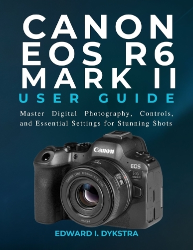 Canon EOS R6 Mark II User Guide