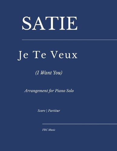 Satie - Je Te Veux (I want you)