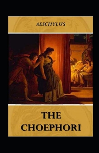 Choephori Illustrated