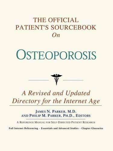 The Official Patient's Sourcebook on Osteoporosis