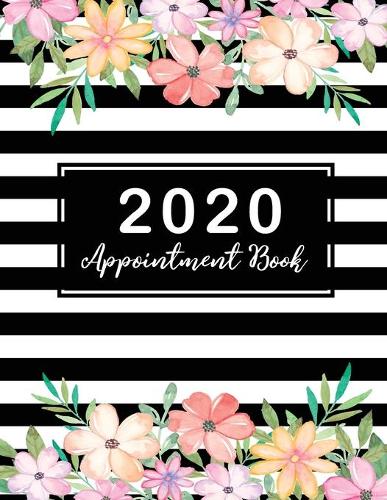 2020 Appointment Book: 2020 Planner Weekly and Monthly, 52 Weeks Daily Hourly Appointment Calendar With Times 15 Minute Increments, Monday to Sunday with 8AM - 9PM, Jan 1,(5 2020 Weekly Appointment Book Daily Planner January - December 2020)