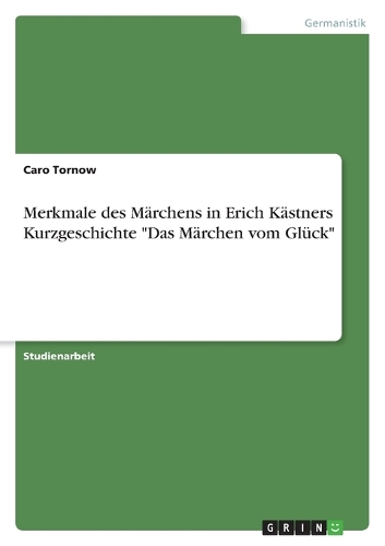 Merkmale des Märchens in Erich Kästners Kurzgeschichte 