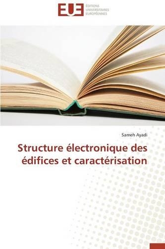 Structure Electronique Des Edifices Et Caracterisation: (Omn.Univ.Europ.)
